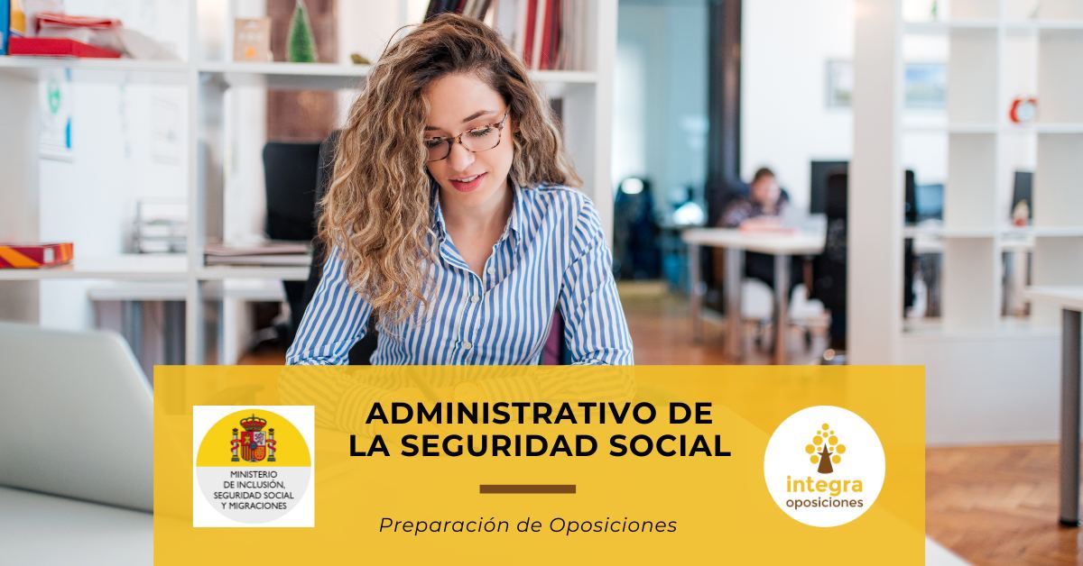 Administrativo de la Seguridad Social Integra Oposiciones
